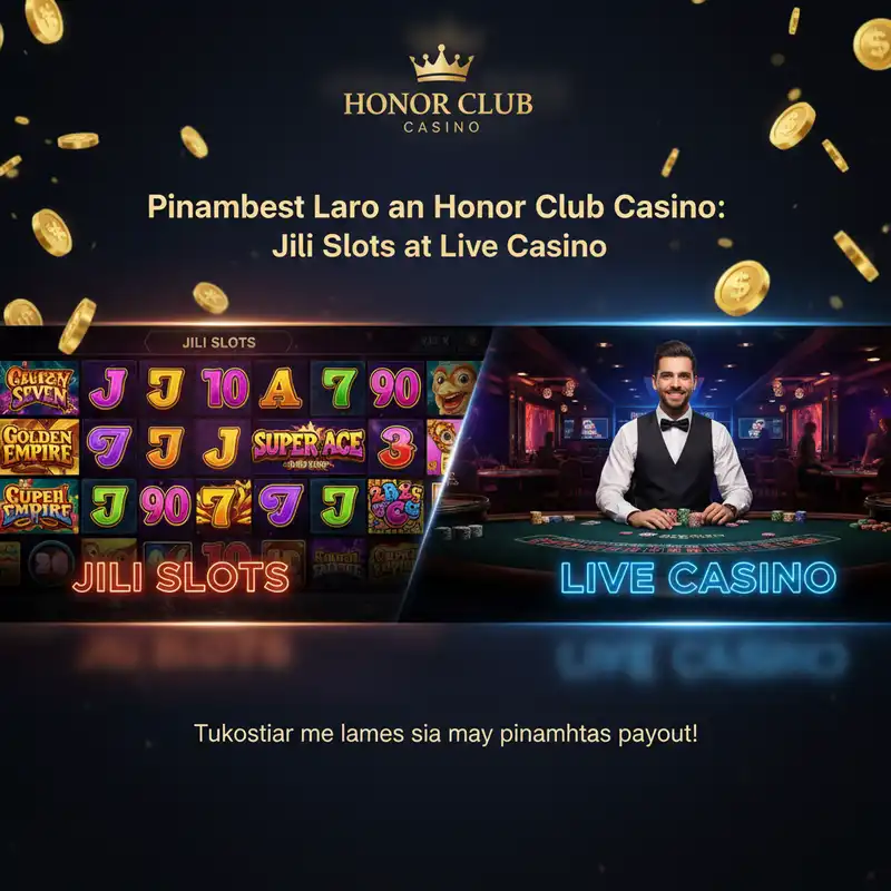 Best Games at Honor Club Casino featuring Jili Slots and Live Casino